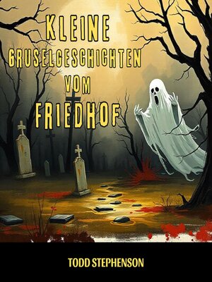 cover image of Kleine Gruselgeschichten vom Friedhof